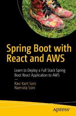 Spring Boot With React and AWS By Ravi Kant Soni, Namrata Soni