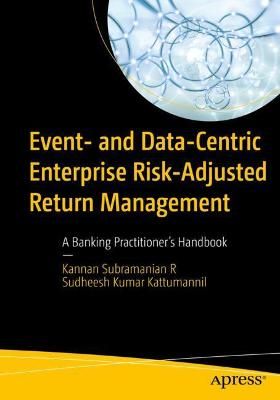 Event and Data-Centric Enterprise Risk Adjusted Return Management