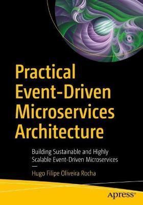 Practical Event-Driven Microservices Architecture 9781484274675
