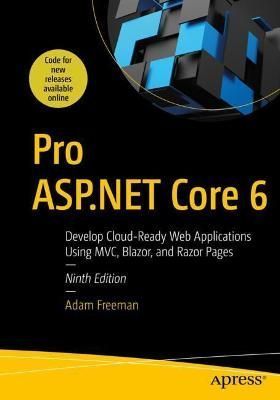 Pro ASP.NET Core 6 By Adam Freeman 9781484279564 (Paperback)