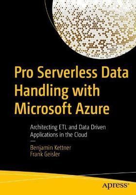 Pro Serverless Data Handling With Microsoft Azure 9781484280669