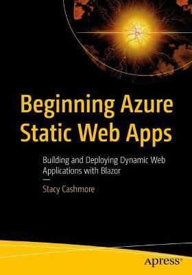 Beginning Azure Static Web Apps By Stacy Cashmore 9781484281451