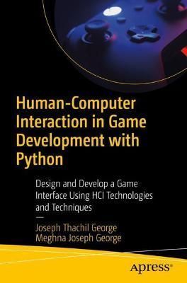 Human-Computer Interaction in Game Development With Python (Paperback)