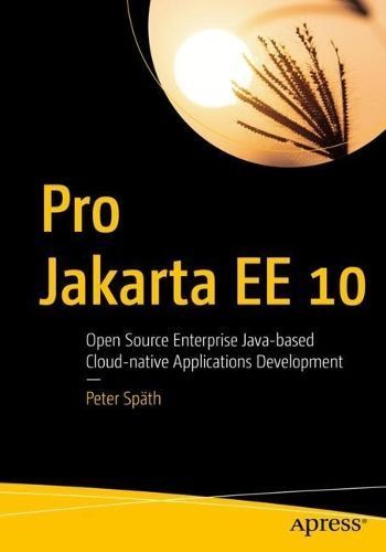 Pro Jakarta EE 10 By Peter Späth 9781484282137 (Paperback)