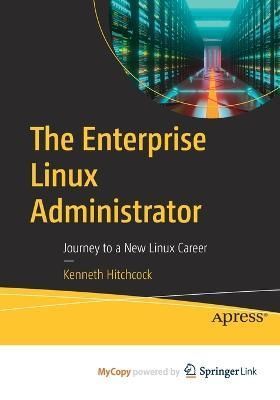 Enterprise Linux Administrator By Hitchcock 9781484288023 (Paperback)