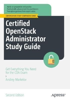 Certified OpenStack Administrator Study Guide By Andrey Markelov