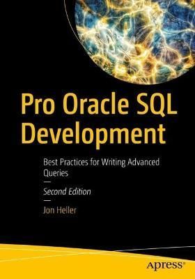 Pro Oracle SQL Development By Jon Heller 9781484288665 (Paperback)