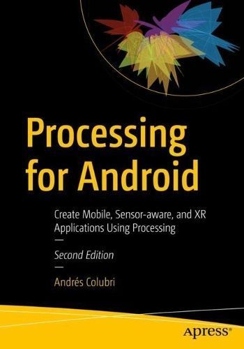 Processing for Android By Andrés Colubri 9781484295847 (Paperback)