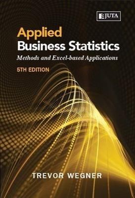 Applied Business Statistics By Trevor Wegner 9781485130499 (Paperback)
