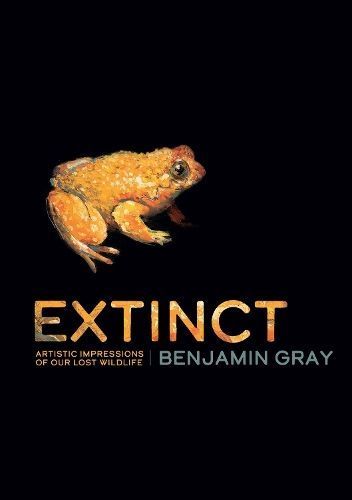 Extinct By Benjamin Gray 9781486313716 (Hardback)