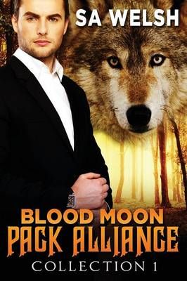 Blood Moon Pack Alliance Collection 1 By Welsh, SA 9781487401870