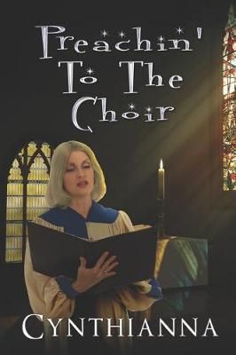 Preachin' to the Choir By Cynthianna 9781487415938 (Paperback)