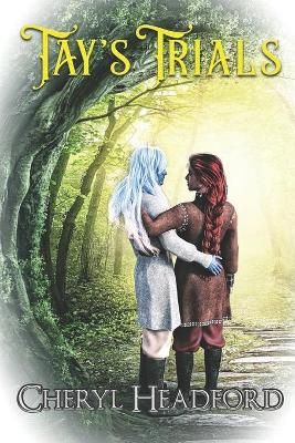 Tay's Trials By Cheryl Headford 9781487432614 (Paperback)