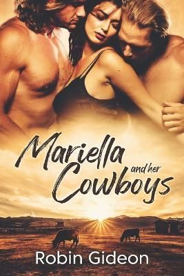 Mariella and Her Cowboys By Robin Gideon 9781487435561 (Paperback)