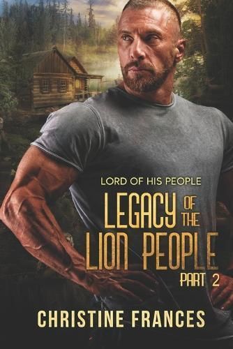 Legacy of the Lion People Part 2 By Christine Frances 9781487441555