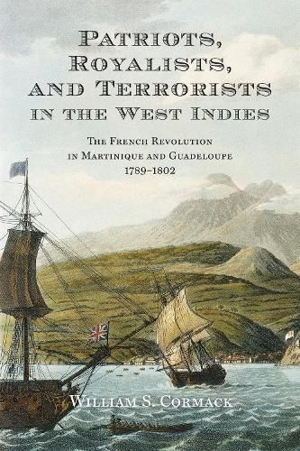 Patriots, Royalists, and Terrorists in the West Indies 9781487503956