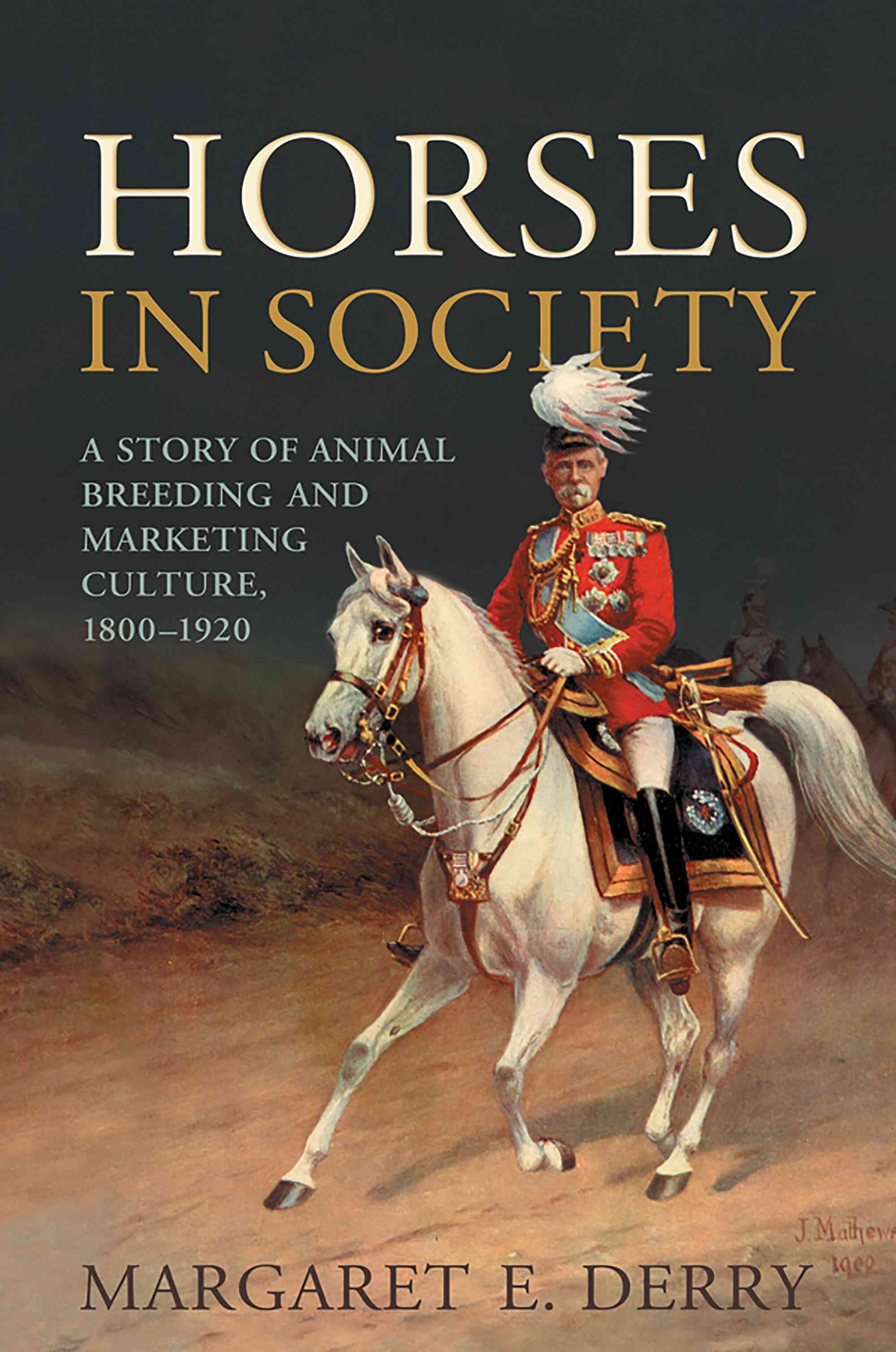 Horses in Society By Margaret E. Derry 9781487520366 (Paperback)