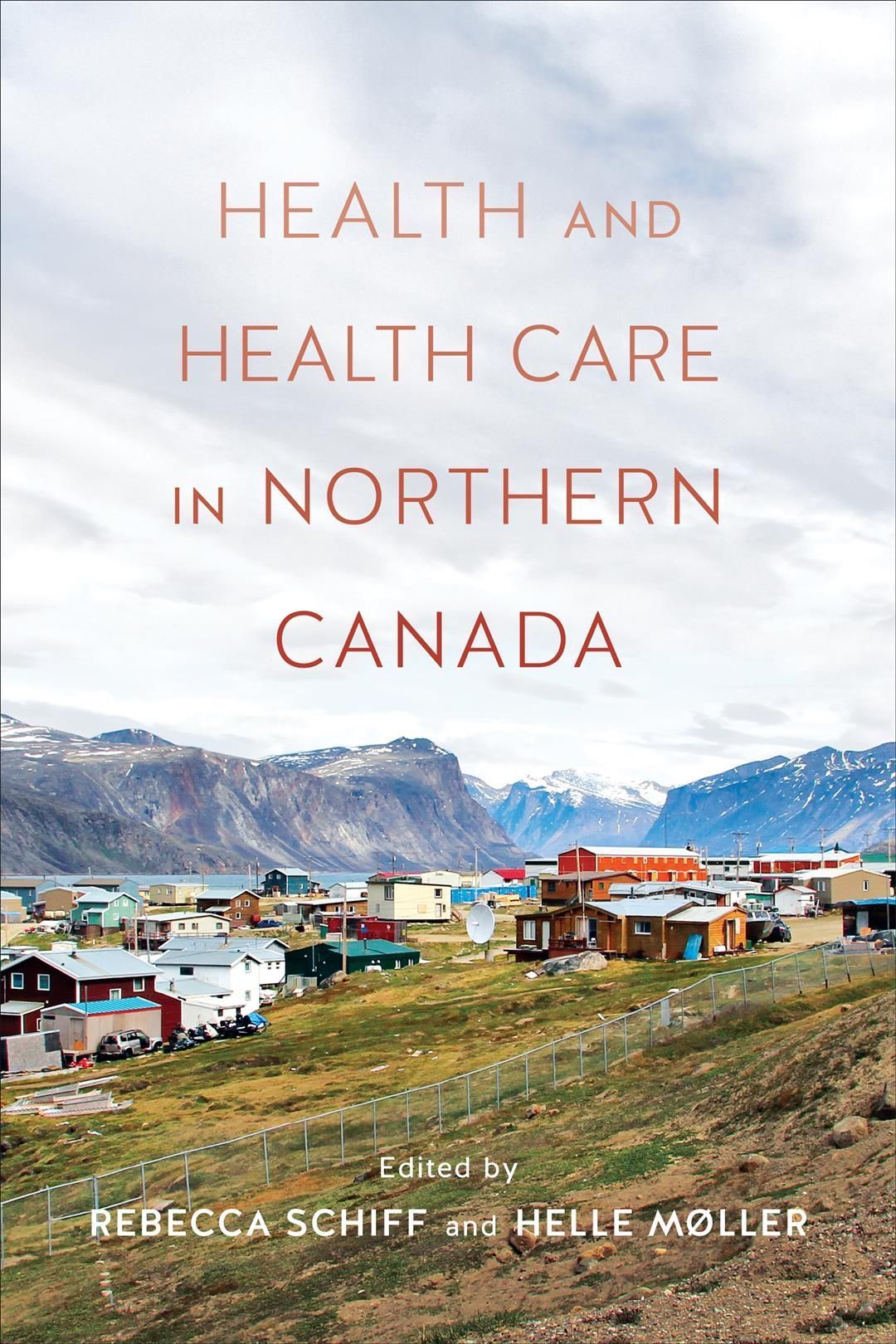 Health and Health Care in Northern Canada 9781487521790 (Paperback)