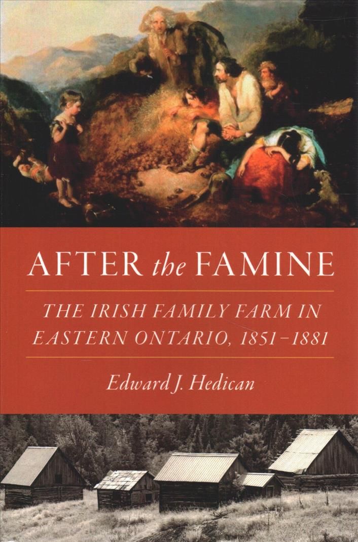After the Famine By Edward J. Hedican 9781487523848 (Paperback)
