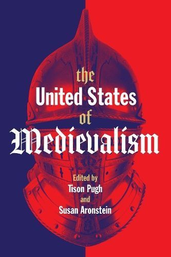The United States of Medievalism 9781487525088 (Paperback)