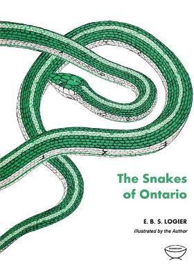 The Snakes of Ontario By E.B.S. Logier 9781487586843 (Paperback)