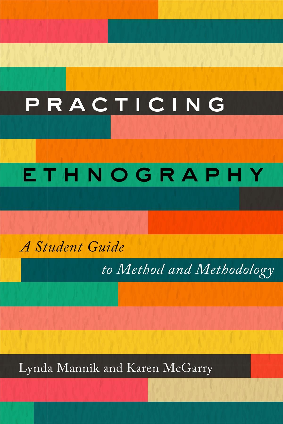 Practicing Ethnography By Lynda Mannik, Karen McGarry 9781487593124