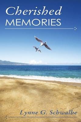 Cherished Memories By Lynne G Schwalbe 9781489700216 (Paperback)