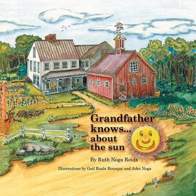 Grandfather Knows ... By Ruth Noga Roulx 9781489701701 (Paperback)