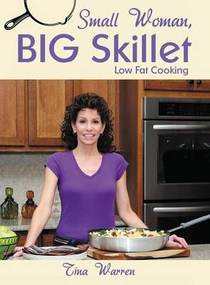 Small Woman, Big Skillet By Tina Warren 9781489702234 (Hardback)