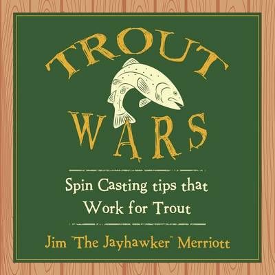 Trout Wars By Jim The Jayhawker Merriott 9781489705228 (Paperback)