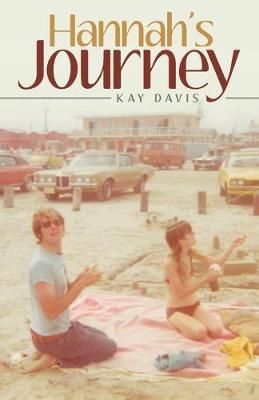 Hannah's Journey By Kay Davis 9781489711427 (Paperback)