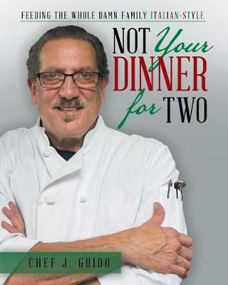 Not Your Dinner for Two By Guido 9781489714930 (Paperback)