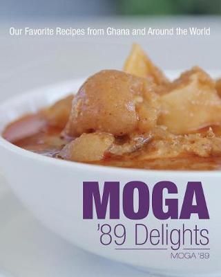 Moga '89 Delights By Moga '89 9781489715890 (Paperback)