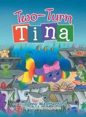 Two-Turn Tina By Weatherford 9781489736710 (Hardback)