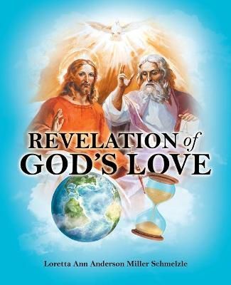 Revelation of God's Love By Schmelzle 9781489738028 (Paperback)