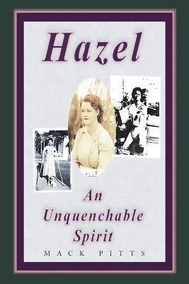 "Hazel, an Unquenchable Spirit" By Pitts 9781489742100 (Paperback)