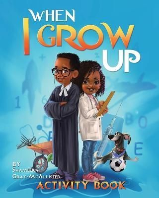 When I Grow Up By Gray-McAllister 9781489743985 (Paperback)