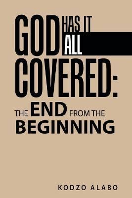 God Has It All Covered By Alabo 9781489744678 (Paperback)