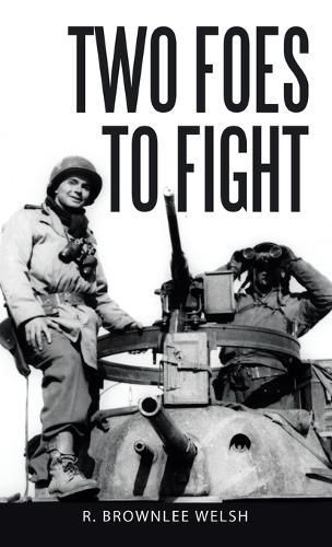 Two Foes to Fight By R Brownlee Welsh 9781489747143 (Hardback)