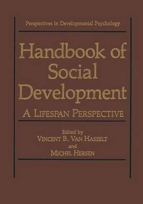 Handbook of Social Development : A Lifespan Perspective 9781489906960