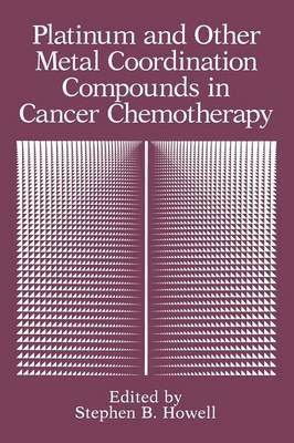 Platinum and Other Metal Coordination Compounds in Cancer Chemotherapy