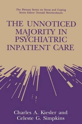 The Unnoticed Majority in Psychiatric Inpatient Care 9781489911117