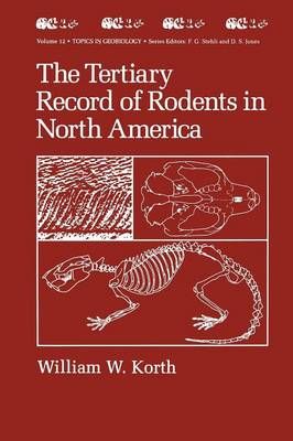 The Tertiary Record of Rodents in North America By William W. Korth