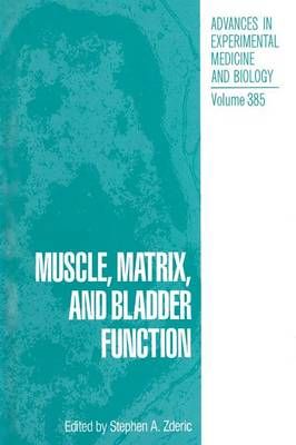 Muscle, Matrix, and Bladder Function By Zderic, Stephen A. (Paperback)