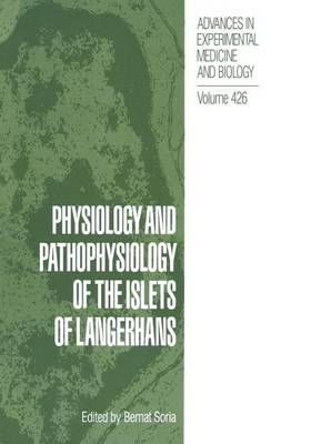 Physiology and Pathophysiology of the Islets of Langerhans (Paperback)