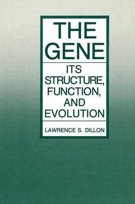 The Gene : Its Structure, Function, and Evolution 9781489920096