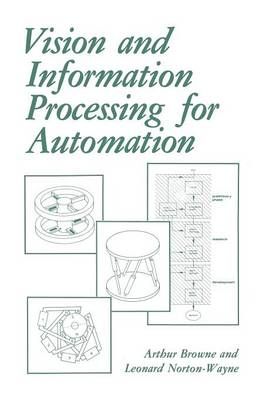 Vision and Information Processing for Automation By Browne, A.