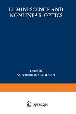 Luminescence and Nonlinear Optics By D. V. Skobel tsyn (editor)