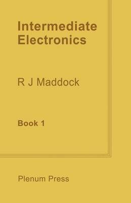 Intermediate Electronics By R. J. Maddock 9781489958617 (Paperback)