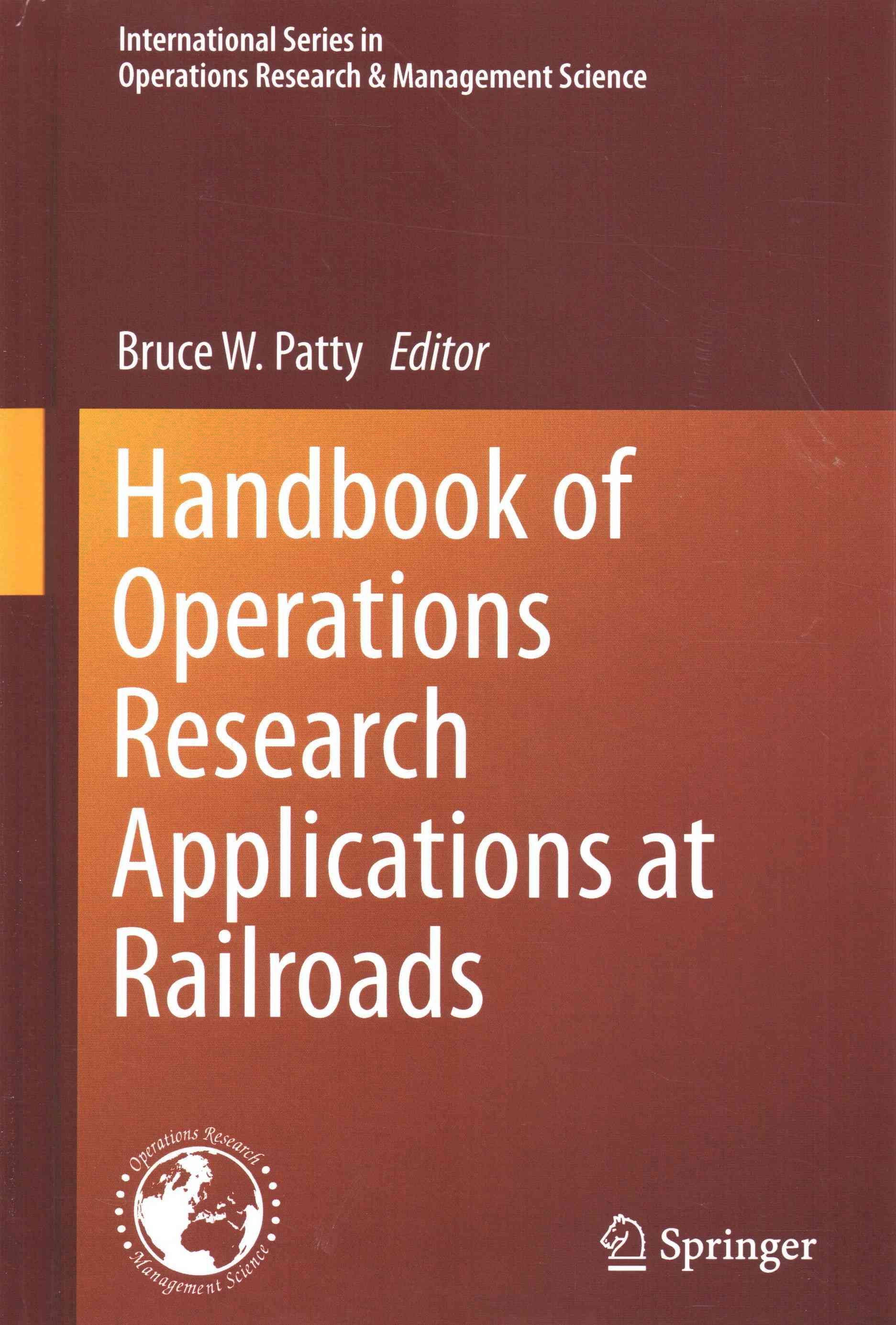 Handbook of Operations Research Applications at Railroads (Hardback)